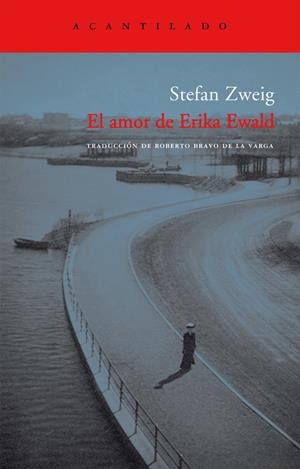 AMOR DE ERIKA EWALD, EL | 9788496136786 | ZWEIG, STEFAN