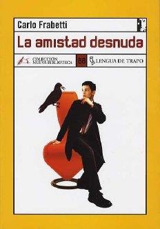 AMISTAD DESNUDA | 9788496080300 | FRABETTI, CARLO