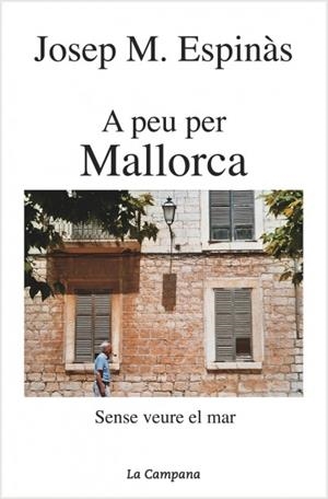 A PEU PER MALLORCA | 9788495616654 | ESPINÀS, JOSEP M.