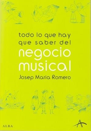 TODO LO QUE HAY QUE SABER DEL NEGOCIO MUSICAL | 9788484282846 | ROMERO, JOSEP M.