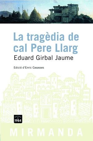 TRAGEDIA DE CAL PERE LLARG, LA | 9788496061644 | GIRBAL, EDUARD