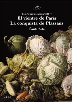 VIENTRE DE PARIS, EL CONQUISTA DE PLASSANS, LA | 9788484283232 | ZOLA, EMILE