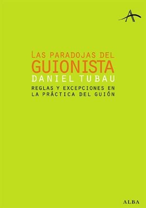 PARADOJAS DEL GUIONISTA, LAS | 9788484283126 | TUBAU, DANIEL