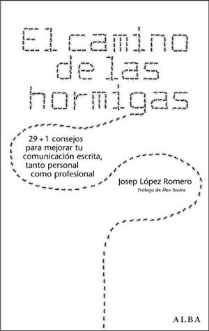 CAMINO DE LAS HORMIGAS, EL | 9788484283348 | LOPEZ ROMERO, JOSEP