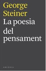 POESIA DEL PENSAMENT | 9788493826222 | STEINER, GEORGE