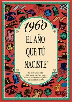 1960 : AÑO QUE TU NACISTE | 9788488907974 | COLLADO BASCOMPTE, ROSA