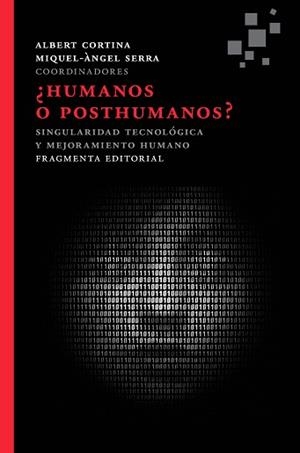 ¿HUMANOS O POSTHUMANOS? | 9788415518143 | CORTINA, ALBERT / SERRA, MIQUEL-ÀNGEL