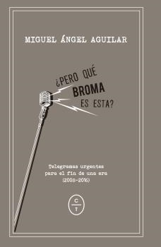 PERO QUÉ BROMA ES ESTA? | 9788494434099 | AGUILAR, MIGUEL ÁNGEL