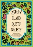 1928 : AÑO QUE TU NACISTE | 9788488907653 | COLLADO BASCOMPTE, ROSA