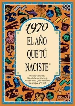 1970 : AÑO QUE TU NACISTE | 9788489589186 | COLLADO BASCOMPTE, ROSA