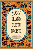 1977 : AÑO QUE TU NACISTE | 9788489589254 | COLLADO BASCOMPTE, ROSA