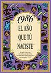 1986 : AÑO QUE TU NACISTE | 9788489589551 | COLLADO BASCOMPTE, ROSA