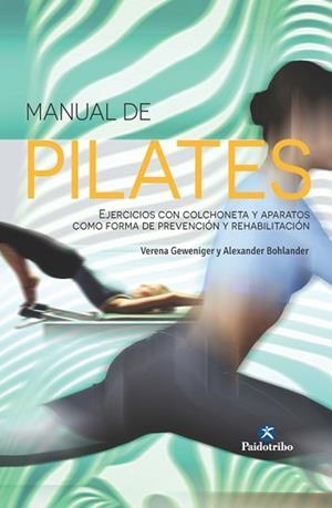 MANUAL DE PILATES | 9788499105413 | GEWENIGER, VERENA / BOHLANDER, ALEXANDER