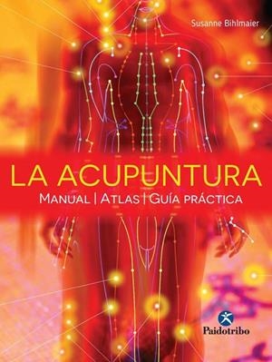 ACUPUNTURA, LA | 9788499104997 | BIHLMAIER, SUSANNE