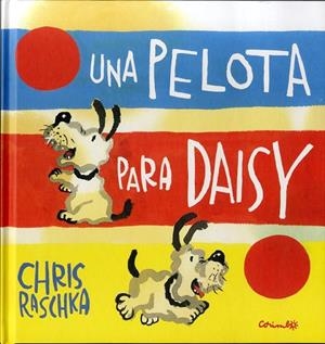 PELOTA PARA DAISY, UNA | 9788484705260 | RASCHKA, CRIS