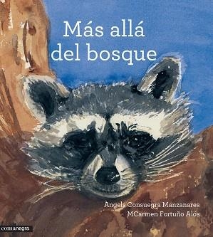 MÁS ALLÁ DEL BOSQUE | 9788416033805 | CONSUEGRA MANZANARES, ANGELS / FORTUÑO ALOS, M