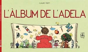 ÀLBUM DE L'ADELA, L' | 9788494286759 | PONTI, CLAUDE