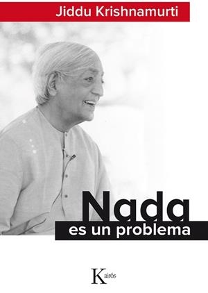 NADA ES UN PROBLEMA | 9788499884677 | KRISHNAMURTI, JIDDU