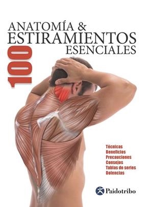 ANATOMÍA. 100 ESTIRAMIENTOS ESENCIALES | 9788499101705 | SEIJAS ALBIR, GUILLERMO