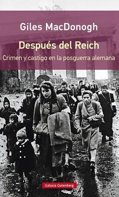 DESPUÉS DEL REICH | 9788416252350 | MACDONOGH, GILES