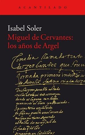 MIGUEL DE CERVANTES : LOS AÑOS DE ARGEL | 9788416011988 | SOLER QUINTANA, ISABEL