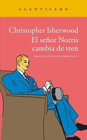 SEÑOR NORRIS CAMBIA DE TREN, EL | 9788416011773 | ISHERWOOD, CHRISTOPHER