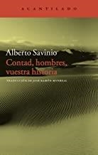 CONTAD HOMBRES VUESTRA HISTORIA | 9788416011889 | SAVINIO, ALBERTO