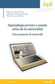 APRENDIZAJE-SERVICIO Y MISIÓN CÍVICA EN LA UNIVERSIDAD | 9788499217338 | SANTOS REGO, MIGUEL ÁNGEL / SOTELINO LOSADA, ALEXANDRE / LORENZO MOLEDO, MAR