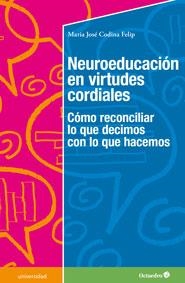 NEUROEDUCACIÓN EN VIRTUDES CORDIALES | 9788499216805 | CODINA FELIP, MARÍA JOSÉ