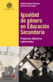 IGUALDAD DE GÉNERO EN EDUCACIÓN SECUNDARIA | 9788499217673 | PEINADO RODRÍGUEZ, MATILDE / GARCÍA LUQUE, ANTONIA