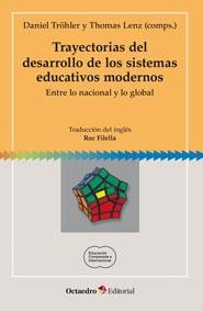 TRAYECTORIAS DEL DESARROLLO DE LOS SISTEMAS EDUCATIVOS MODERNOS | 9788499217819 | TROLER, DANIEL / LENZ, THOMAS