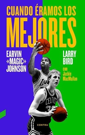 CUANDO ÉRAMOS LOS MEJORES | 9788494403330 | BIRD, LARRY / JOHNSON, JR. / MACMULLAN, JACKIE