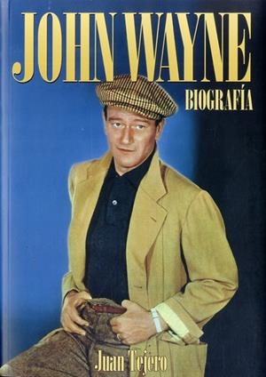 JOHN WAYNE | 9788494141751 | TEJERO GARCÍA-TEJERO, JUAN