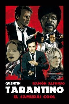 QUENTIN TARANTINO. EL SAMURAI COOL | 9788494500206 | ALFONSO, RAMÓN