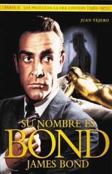 SU NOMBRE ES BOND JAMES BOND. PARTE II | 9788494141768 | TEJERO GARCÍA-TEJERO, JUAN