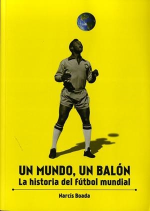 MUNDO, UN BALÓN, UN | 9788415405993 | BOADA VALLS, NARCÍS