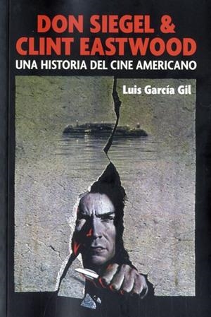 DON SIEGEL & CLINT EASTWOOD | 9788494412738 | GARCÍA GIL, LUIS