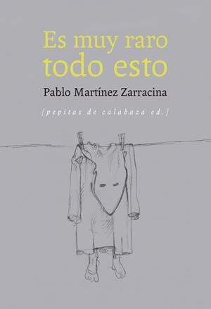 ES MUY RARO TODO ESTO | 9788415862451 | MARTÍNEZ ZARRACINA, PABLO