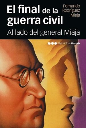 FINAL DE LA GUERRA CIVIL, EL | 9788415963660 | RODRÍGUEZ MIAJA, FERNANDO