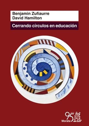 CERRANDO CÍRCULOS EN EDUCACIÓN | 9788471127921 | ZUFIAURRE, BENJAMÍN / HAMILTON, DAVID