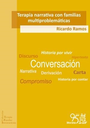 TERAPIA NARRATIVA CON FAMILIAS MULTIPROBLEMÁTICAS | 9788471128126 | RAMOS, RICARDO