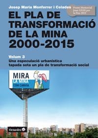 PLA DE TRANSFORMACIÓ DE LA MINA 2000-2015, EL | 9788499218090 | MONFERRER I CELADES, JOSEP M.