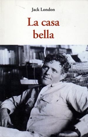 CASA BELLA, LA | 9788497169417 | LONDON, JACK