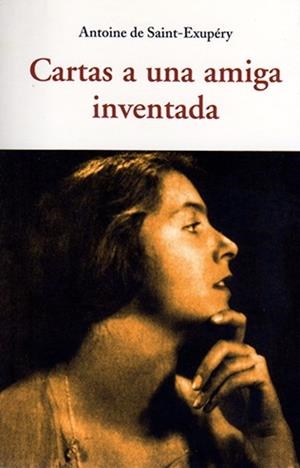 CARTAS A UNA AMIGA INVENTADA | 9788497168786 | DE SAINT-EXUPERY, ANTOINE