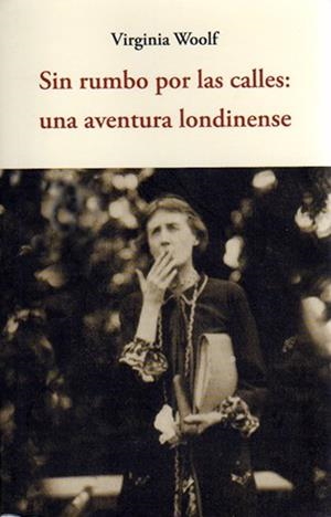 SIN RUMBO POR LAS CALLES | 9788497169578 | WOOLF, VIRGINIA