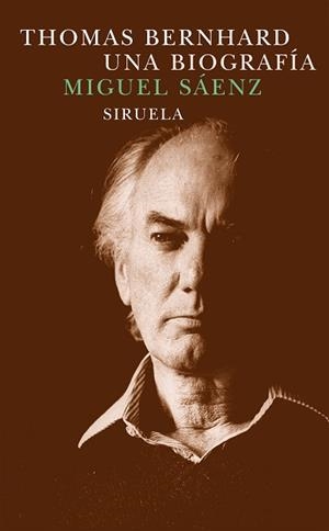 THOMAS BERNHARD UNA BIOGRAFIA | 9788478447619 | SAENZ, MIGUEL