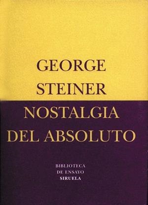 NOSTALGIA DEL ABSOLUTO | 9788478445417 | STEINER, GEORGE