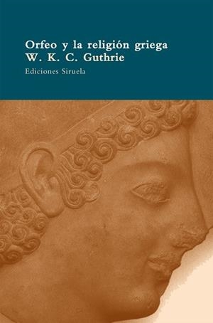 ORFEO Y LA RELIGION GRIEGA | 9788478446728 | GUTHRIE, W. K.