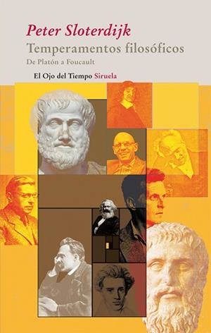TEMPERAMENTOS FILOSOFICOS. DE PLATON A FOUCAULT | 9788498413946 | SLOTERDIJK, PETER