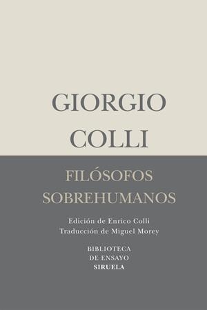FILÓSOFOS SOBREHUMANOS | 9788498414462 | COLLI, GIORGIO